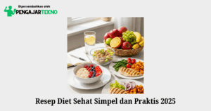 resep diet sehat simpel dan praktis