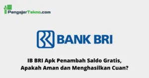 IB BRI Apk Penambah Saldo Gratis