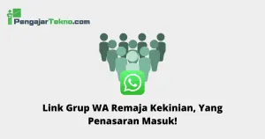 Link Grup WA Remaja Kekinian