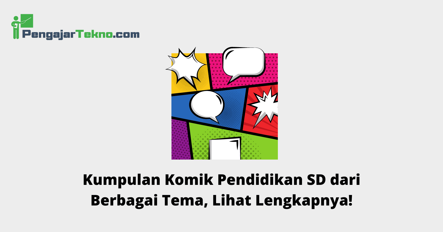 Kumpulan Komik Pendidikan SD dari Berbagai Tema, Lihat Lengkapnya ...